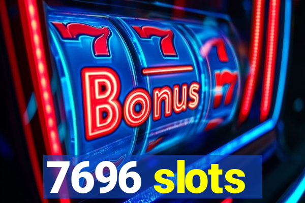 7696 slots